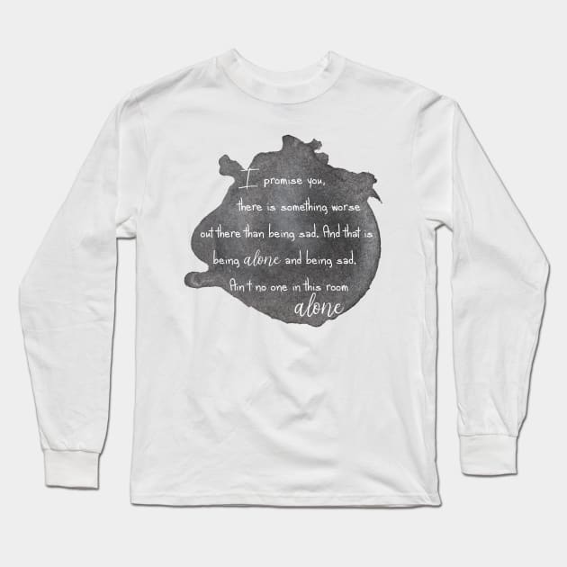 No one is alone Long Sleeve T-Shirt by Wenby-Weaselbee